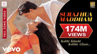 Suraj Hua Maddham Full Video  K3GShah Rukh Khan Kajol Sonu Nigam Alka Yagnik [upl. by Nreval229]