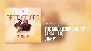 Judikay  The Conqueror’s Chant Agalliao Official Audio [upl. by Oreste]