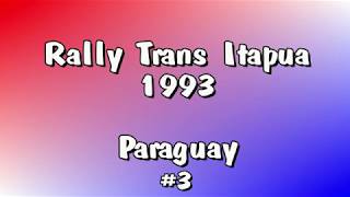 Rally Trans Itapua 1993  Paraguay 3 [upl. by Stratton]