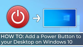 How To Add a Power Button to your Desktop on Windows 10 [upl. by Romy668]