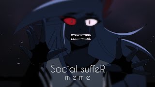 □ Social Suffer  meme ■ [upl. by Isbella]