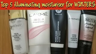 My Top 5 illuminating moisturizer  Best Strobe Cream  Best Affordable illuminating primers [upl. by Laehctim]