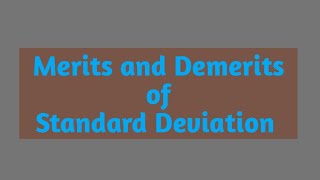 Merits and Demerits of Standard Deviation  Statistics [upl. by Odranreb903]