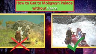 How to get to Mohgwyn Palace without Varre in elden Ring [upl. by Ayahc]