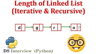 Find Length of a Linked List Iterative and Recursive [upl. by Inahteb]