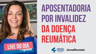 APOSENTADORIA POR INVALIDEZ por DOENÇAS REUMÁTICAS [upl. by Nemajneb]