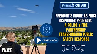 Fremont’s Drone as First Responder program A police and fire partnership  Policing Matters [upl. by Rolat326]