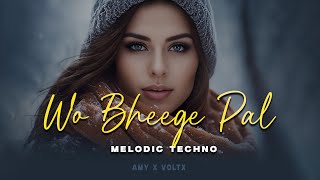 Woh Bheege Pal  ft Zubeen Garg  Melodic Techno  AMY x VØLTX Remix [upl. by Anerahs]