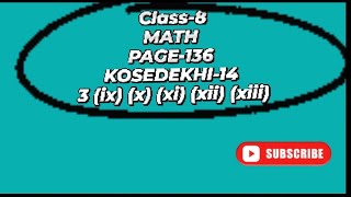 CLASS 8 MATH  PAGE136  KOSEDEKHI14  3 ix x xi xii  xiii  SUBSCRIBE  LIKE 👍 [upl. by Sibella]