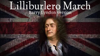 „Lilliburlero”  British March Barry Lyndon Version [upl. by Lida]