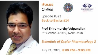 Essentials of Ocular Pharmacology Part 2 Dr Thirumurthy Velpandian Wed July 21 800 PM 900 PM [upl. by Aretahs768]