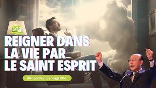 Secret de la Collaboration Avec le Saint Esprit Pour Une Vie de Triomphe  Bishop David Yonggi Cho [upl. by Aseral]