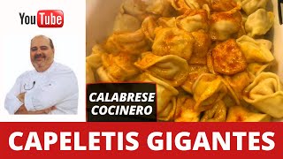 Cómo hacer CAPELETIS GIGANTES a lo CALA  Recetas en la cocina de Calabrese Cocinero [upl. by Havelock]