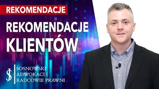 REFERENCJE Kancelarii Sosnowski Adwokaci i Radcowie Prawni OPINIE KLIENTÓW [upl. by Aninay]