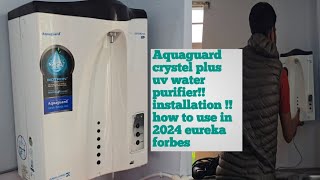 Aquaguard crystel plus uv water purifier installation how to use in 2024 eureka forbes [upl. by Ruyle]