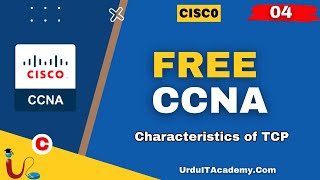 FREE URDU CCNA Lecture 4 Characteristics of TCP [upl. by Shear]