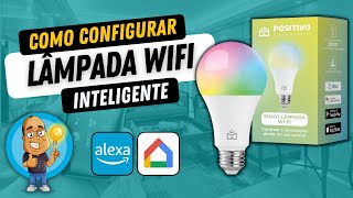 Como configurar LÂMPADA INTELIGENTE WIFI  Positivo  Compatível com ALEXA e Google [upl. by Adnirual926]