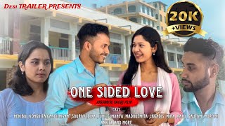 ONE SIDED LOVE  এক পক্ষীয় প্ৰেম  Love Story  4K  Assamese Short Film  Desi Trailer Presents [upl. by Latoya]