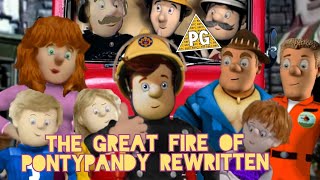 Fireman Sam The Great Fire Of Pontypandy rewritten [upl. by Chico]