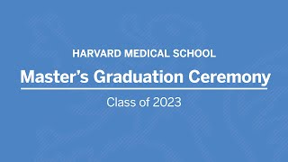 Harvard Medical School Masters Graduation Ceremony 2023 [upl. by Reena209]