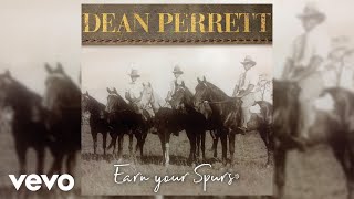 Dean Perrett  Earn Your Spurs Official Audio [upl. by Gayel]