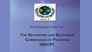 Introduction to The Securities And Exchange Commission of Pakistan SECP [upl. by Roice233]