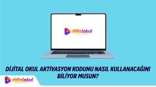 Dijital Okul Aktivasyon Kodu Nasıl Kullanılır [upl. by Nnaes]