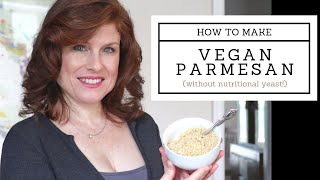 How to Make Vegan Parmesan Cheese [upl. by Yenttihw]