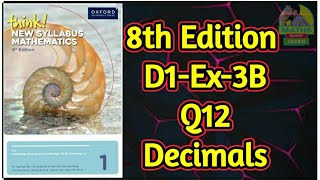 Q12  Ex3B  D18th edition  Decimals  Think New syllabus mathematics [upl. by Welford]