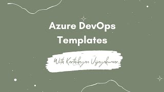 Azure DevOps Templates Streamlining Your CICD Pipelines [upl. by Levesque]