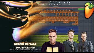 Nicky Romero amp DubVision  Stay A Little Longer Reynn Remake Progressive House FREE FLP [upl. by Lekar946]