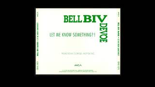 Bell Biv Devoe  Let Me Know Something Radio Mentality WOut Rap [upl. by Chandal720]