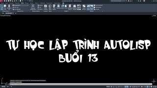 Học lập trình autolisp autocad hàm SSGET SSLENGTH SSNAME [upl. by Ibor265]