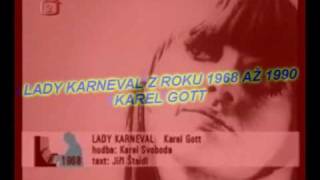 KAREL GOTT LADY KARNEVAL ZPĚV JAN MLČOCH 19681990 [upl. by Argus]