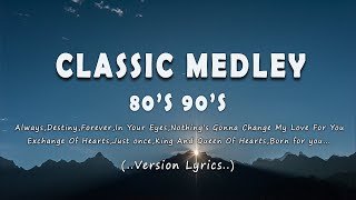 Best of Classic Medley  All Time Hits Song Lyrics [upl. by Gader]