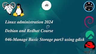 046Manage Basic Storage part3 using gdisk  Linux Course 2024 [upl. by Chery]