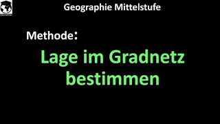 Methode Lage im Gradnetz bestimmen Geographie Mittelstufe [upl. by Eleaffar]