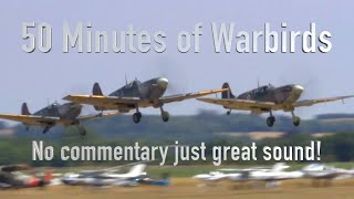 50 Minutes of amazing Warbird Flying  GREAT SOUND NO COMMENTARY [upl. by Leventis]