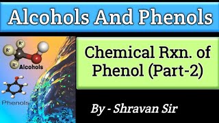 Chemical Prop Of Phenol  ReimerTiemann  Colbe Reaction  Coupling Rxn  Test Of Phenol  12th [upl. by Beeson]