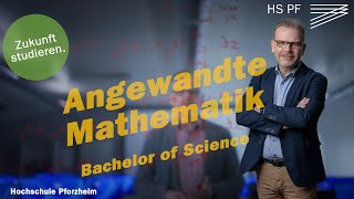 Angewandte Mathematik  Bachelor of Science B Sc Studium an der Hochschule Pforzheim [upl. by Bravar107]