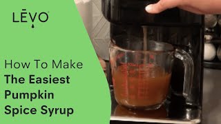 How To Make Easy Pumpkin Spice Syrup For Coffee amp More With LEVO [upl. by Todhunter199]