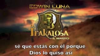 Edwin Luna y La Trakalosa de Monterrey  Piensas en mí ft Diego Herrera Video Lyric [upl. by Rehsu]