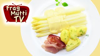 Weißer Spargel mit Sauce Hollandaise  Frag Mutti TV [upl. by Alarise]