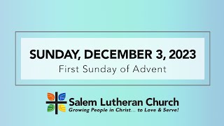 Salem Lutheran Church  Sunday December 3 2023 [upl. by Raseta]