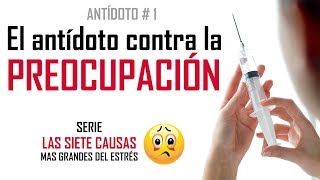 Las mejores reflexiones cristianas  Antídoto contra la Preocupación  Serie las 7 causas del estrés [upl. by Mehs934]