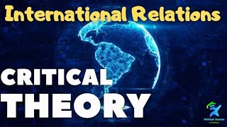 Critical Theory l Critical theory of International Relations l UCG NET [upl. by Ocirne568]