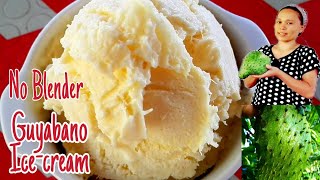 Homemade Guyabano IceCream Easy Recipe 3 Ingredients Soursop IceCreamNo Blender [upl. by Hafital]