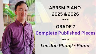 ABRSM Piano 2025 amp 2026 Grade 7 Complete Published Pieces [upl. by Candy]