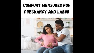 Comfort Measures for Pregnancy and Birth [upl. by Moishe62]