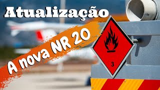 Nova Atualização da NR 20 Revisão e Modernização da NR 20 [upl. by Aisinut]